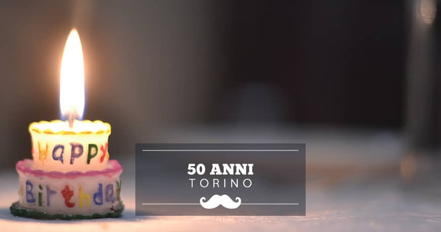 Dove Festeggiare I 50 Anni A Torino