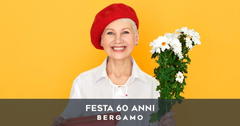 festa 60 anni bergamo