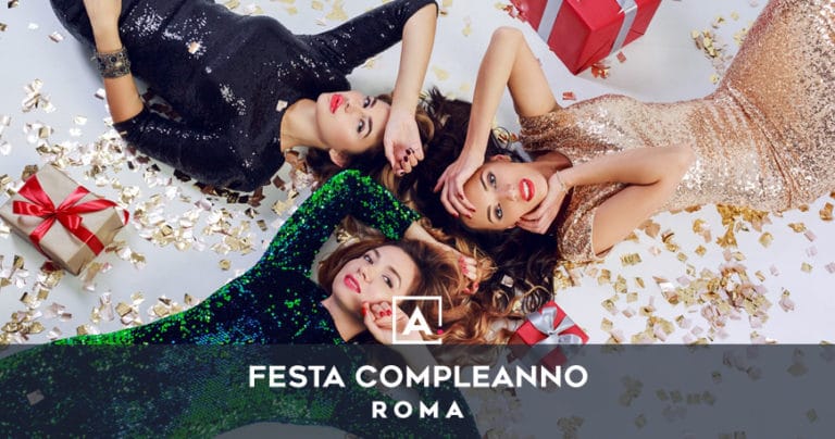 dove festeggiare il compleanno a roma