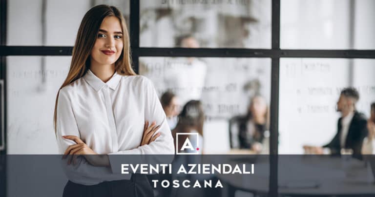 eventi aziendali toscana