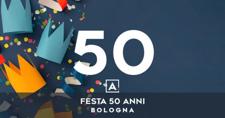 Dove festeggiare i 50 anni a Bologna